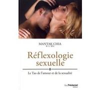 Réflexologie sexuelle Mantak Chia (Auteur), William U. Wei (Auteur), Bernard Dubant (Traduction)