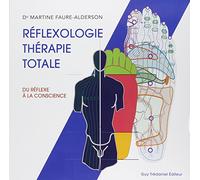 Réflexologie, thérapie totale