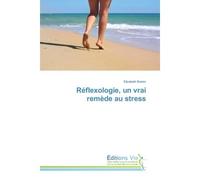 Réflexologie, un vrai remède au stress - Elisabeth Breton - Vie Editions - broché - Guide