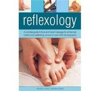 Reflexology: A Concise Guide to Foot and Hand Massage for Enhanced Health and Wellbeing Rosalind Oxenford (Auteur)