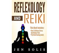 Reflexology: Reiki - 2 books in 1