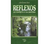 Reflexos Do Espírito E Da Matéria Silva, Luís - Carlos (Auteur)