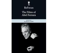 ReFocus: The Films of Abel Ferrara