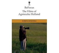 Refocus: the Films of Agnieszka Holland