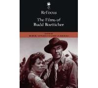 Refocus: The Films Of Budd Boetticher