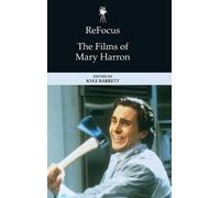 Refocus: The Films Of Mary Harron