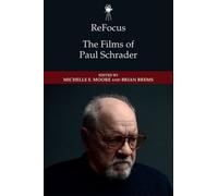 Refocus: The Films Of Paul Schrader