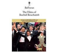 Refocus: The Films Of Rachid Bouchareb