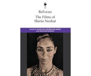 ReFocus: The Films of Shirin Neshat