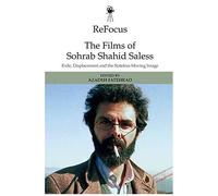 Refocus: The Films Of Sohrab Shahid-Saless