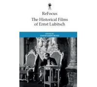Refocus: The Historical Films Of Ernst Lubitsch