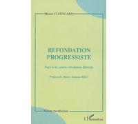 Refondation progressiste – face à la contre-révolution libérale – L'Harmattan