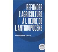 Refonder l'agriculture à l'heure de l'Anthropocène
