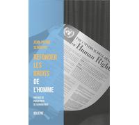 Refonder les droits de l'homme - Jean-Pierre Schouppe - Boleine - broché - Etude