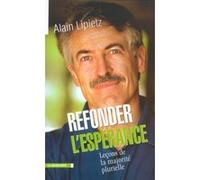 Refonder l'espérance... Alain Lipietz (Auteur)