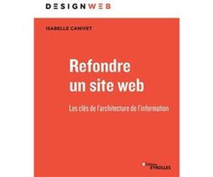 Refondre un site web Isabelle Canivet (Auteur)