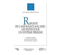 Refonte de l'assurance maladie les pistes pour un systeme pe - Teisseire - Medecine Science Publications - broché - Livre