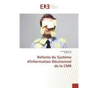 Refonte du Système d'Information Décisionnel de la CMR - Lamyae Bennani - Universitaires Europeennes - broché - Etude