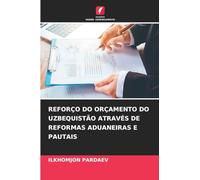 Reforço Do Orçamento Do Uzbequistão Através de Reformas Aduaneiras E Pautais