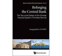 Reforging The Central Bank: The Top-Level Design Of The Chinese Financial System In The New Normal: 14 (Series on Chinese Economics Research) - [Version Originale] Inconnu (Auteur)