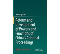 Reform And Development Of Powers And Functions Of China's Criminal Proceedings