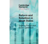 Reform And Rebellion In Weak States