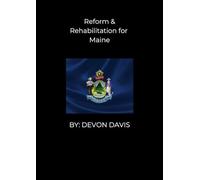 Reform and Rehabilitation for Maine