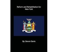 Reform and Rehabilitation for New York
