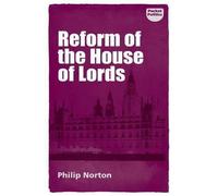 Reform of the House of Lords (Pocket Politics), Norton, Phi
