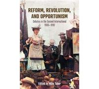 Reform Revolution and Opportunism Reform Revolution and Opportunism (Auteur)