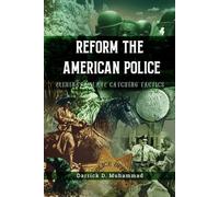Reform The American Police Eliminate Slave Catching Tactics