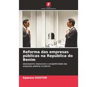 Reforma das empresas públicas na República do Benim: desempenho impossível e competitividade das empresas públicas no Benim