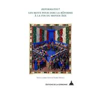 Reformatio ? Les mots pour dire la réforme au Moyen Âge - Marie Dejoux - De La Sorbonne Editions - broché - Essai