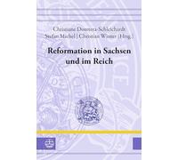 Reformation in Sachsen und im Reich