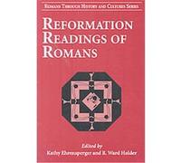 Reformation Readings of Romans, ROMANS THROUGH HISTORY AND CULTURES SERIES
