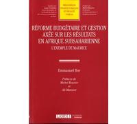 REFORME BUDGETAIRE ET GESTION AXEE SUR LES RESULTATS EN AFRIQUE SUBSAHARIENNE: L EXEMPLE MAURICE