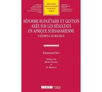 Reforme budgetaire et gestion axee sur les resultats en afrique subsaharienne L exemple maurice - Bore - Lgdj - broché - Essai