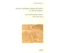 Reforme Catholique, Religion des Pretres et Foi des Simples