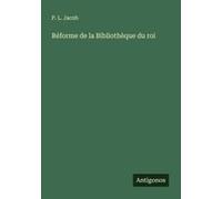 Réforme De La Bibliothèque Du Roi
