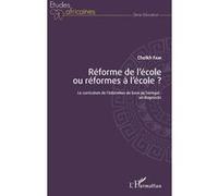 Réforme De L'école Ou Réformes À L'école ? - Le Curriculum De L'éducation De Base Au Sénégal : Un Diagnostic