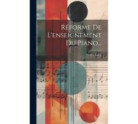 Réforme De L'enseignement Du Piano...
