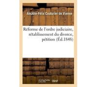 Réforme De L'ordre Judiciaire, Rétablissement Du Divorce, Pétition