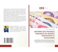RÉFORME DES FINANCES PUBLIQUES DU BUDGET PARTICIPATIF ET ÉVALUATION: LA RÉFORME DES FINANCES PUBLIQUES DU BUDGET PARTICIPATIF ET SON ÉVALUATION DANS LES ETD: Cas de la Mairie de Goma