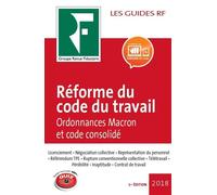 Réforme du code du travail 2018 Ordonnances Macron et code consolidé - Revue Fiduciaire - Revue Fiduciaire - broché - Etude