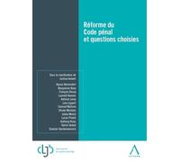 Réforme du Code pénal et questions choisies - Justine Hubert - Anthemis - broché - Etude