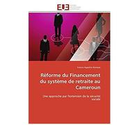 Réforme Du Financement Du Système De Retraite Au Cameroun