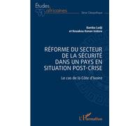 Ladji Bamba – Réforme du secteur de la sécurité – Le cas de la Côte d'Ivoire – Broché