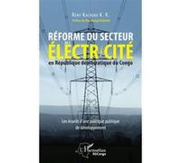 Réforme du secteur de l'électricité en RDC – Les écueils d'une politique publique de développement