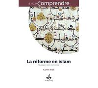 Réforme en islam : Quelques clés de lecture (La)
