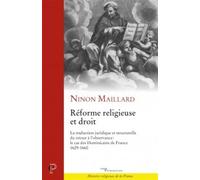 Réforme religieuse et droit La traduction juridique et structurelle du retour à l'observance, Le cas des dominicains de France, 1629-1660 - Ninon Maillard - Cerf - broché - Etude